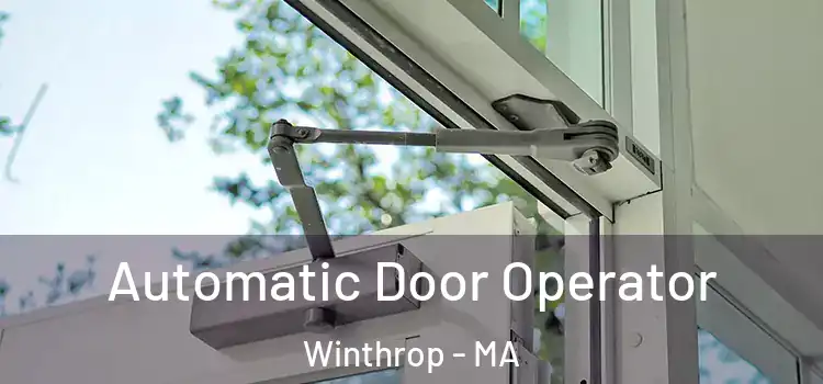 Automatic Door Operator Winthrop - MA