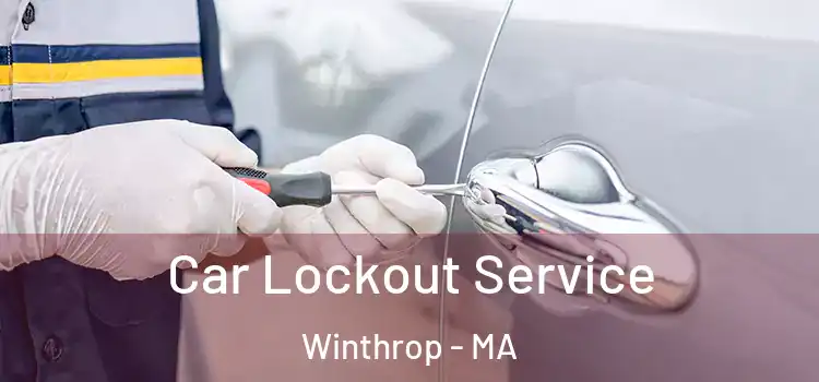  Car Lockout Service Winthrop - MA