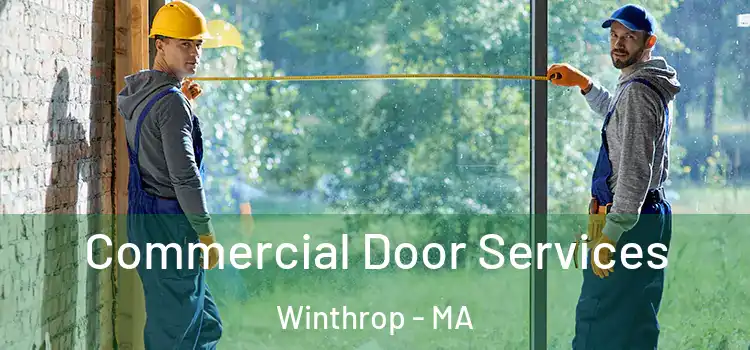 Commercial Door Services Winthrop - MA