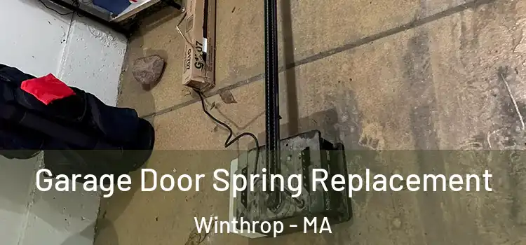  Garage Door Spring Replacement Winthrop - MA