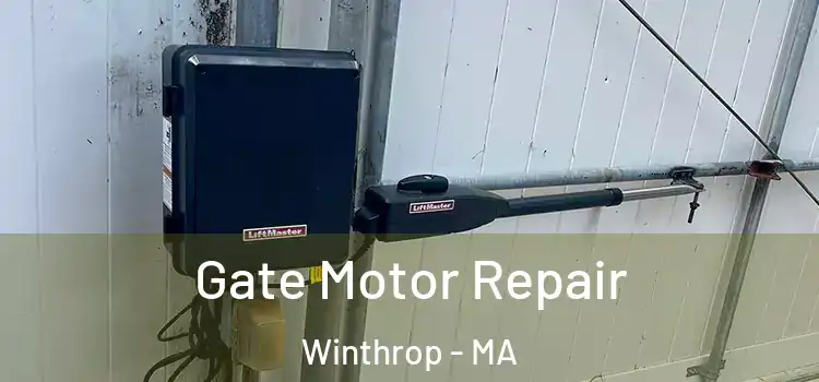  Gate Motor Repair Winthrop - MA