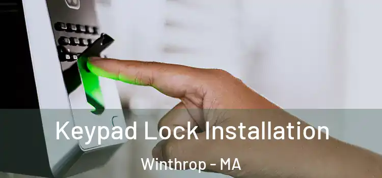 Keypad Lock Installation Winthrop - MA