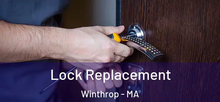 Lock Replacement Winthrop - MA