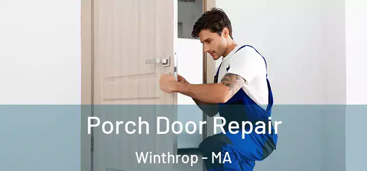  Porch Door Repair Winthrop - MA