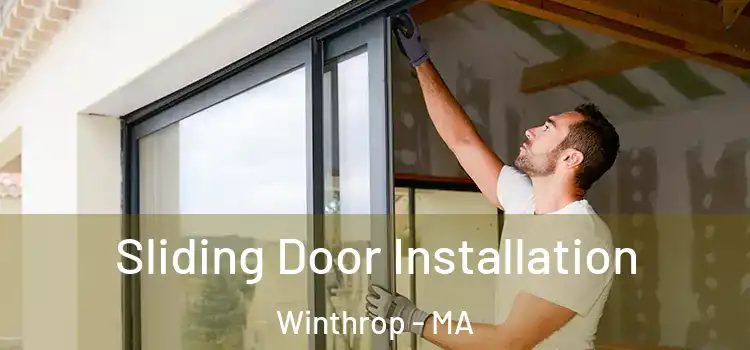 Sliding Door Installation Winthrop - MA