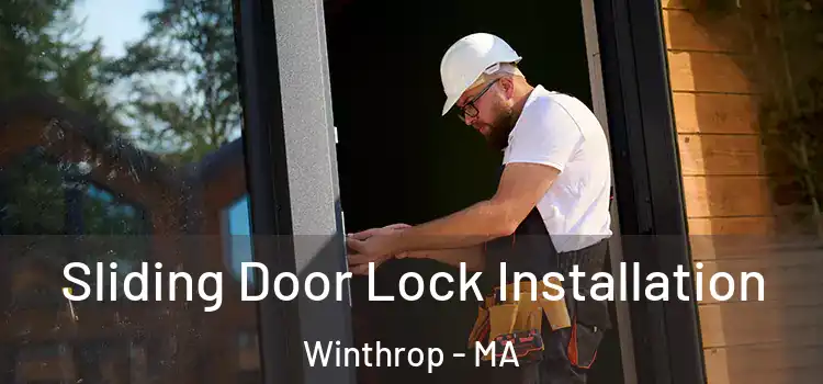 Sliding Door Lock Installation Winthrop - MA